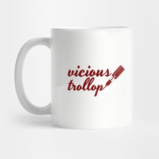 vicious trollop Mug